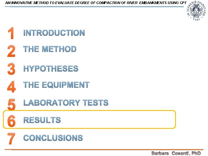 AN INNOVATIVE METHOD TO EVALUATE DEGREE OF COMPACTION OF RIVER EMBANKMENTS USING CPT 1