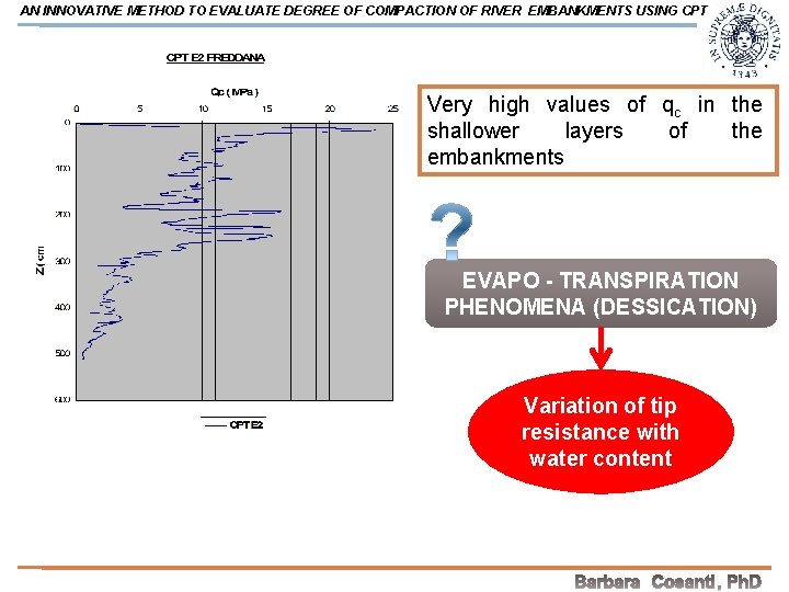 AN INNOVATIVE METHOD TO EVALUATE DEGREE OF COMPACTION OF RIVER EMBANKMENTS USING CPT Very