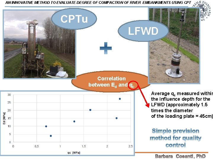 AN INNOVATIVE METHOD TO EVALUATE DEGREE OF COMPACTION OF RIVER EMBANKMENTS USING CPTu LFWD