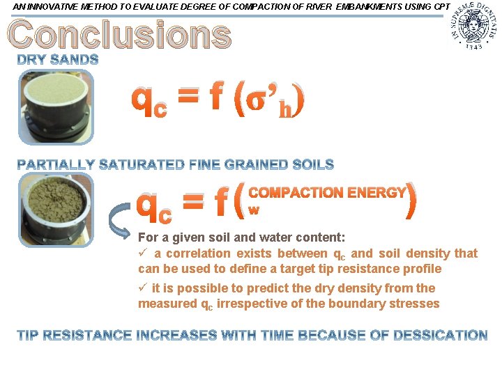 AN INNOVATIVE METHOD TO EVALUATE DEGREE OF COMPACTION OF RIVER EMBANKMENTS USING CPT Conclusions