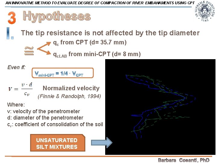 AN INNOVATIVE METHOD TO EVALUATE DEGREE OF COMPACTION OF RIVER EMBANKMENTS USING CPT 3