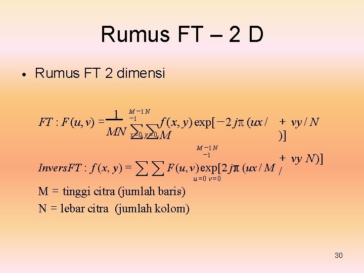 Rumus FT – 2 D • Rumus FT 2 dimensi 1 FT : F