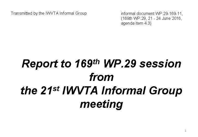 Transmitted by the IWVTA Informal Group informal document WP. 29 -169 -11, (169 th