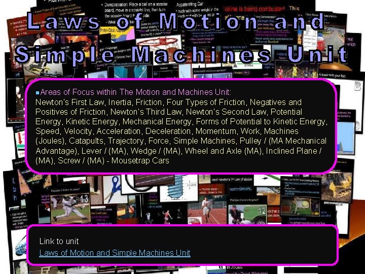 n. Areas of Focus within The Motion and Machines Unit: Newton’s First Law, Inertia,