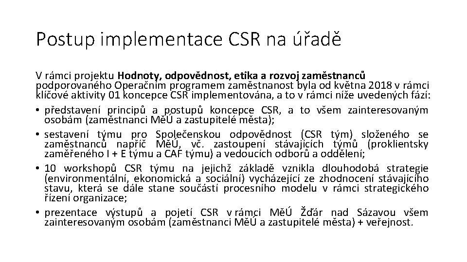 Postup implementace CSR na úřadě V rámci projektu Hodnoty, odpovědnost, etika a rozvoj zaměstnanců