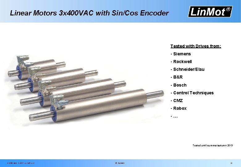 Linear Motors 3 x 400 VAC with Sin/Cos Encoder Tested with Drives from: -