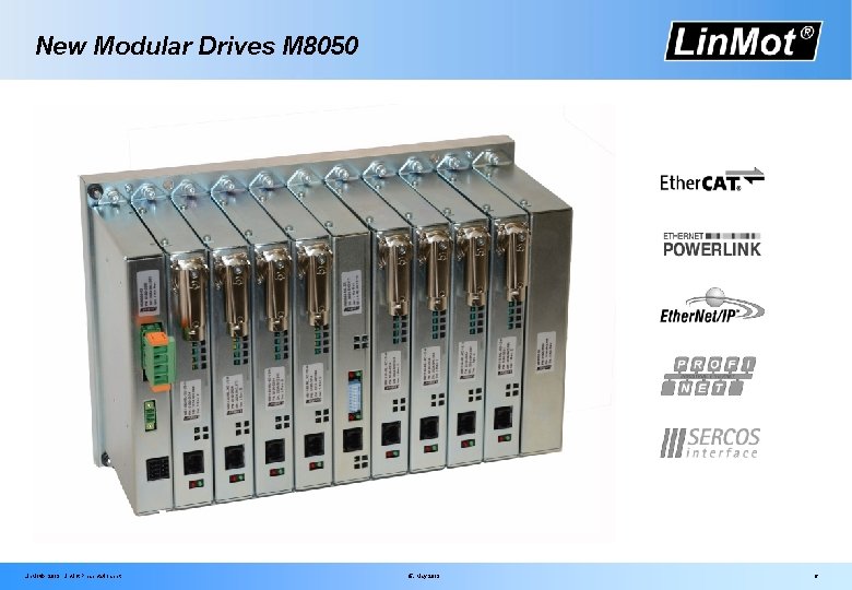 New Modular Drives M 8050 Lin. Mot® 2013 Lin. Mot Presentation. ppt 15. May