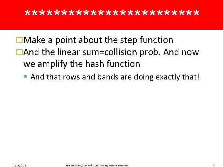 ************ �Make a point about the step function �And the linear sum=collision prob. And