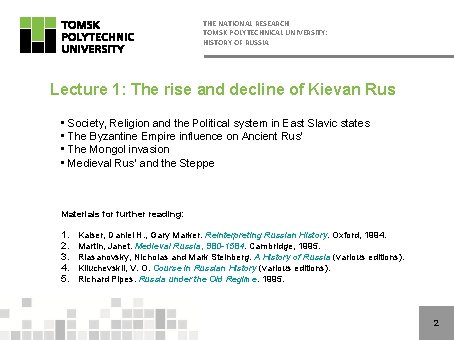 THE NATIONAL RESEARCH TOMSK POLYTECHNICAL UNIVERSITY: HISTORY OF RUSSIA Lecture 1: The rise and