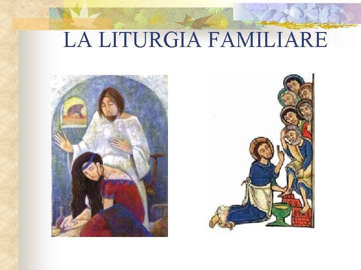 LA LITURGIA FAMILIARE 