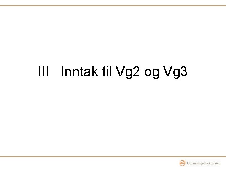 III Inntak til Vg 2 og Vg 3 