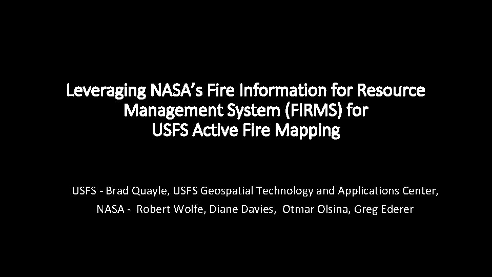 Leveraging NASA’s Fire Information for Resource Management System (FIRMS) for USFS Active Fire Mapping