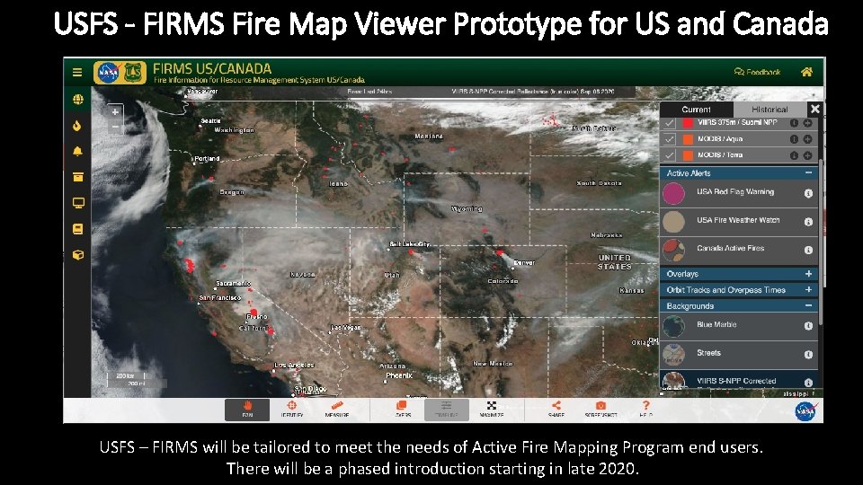 USFS - FIRMS Fire Map Viewer Prototype for US and Canada USFS – FIRMS