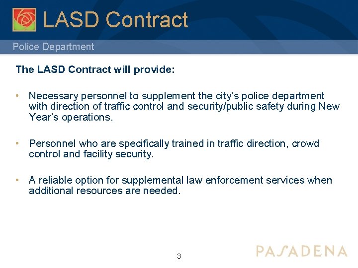 LASD Contract Police Department The LASD Contract will provide: • Necessary personnel to supplement