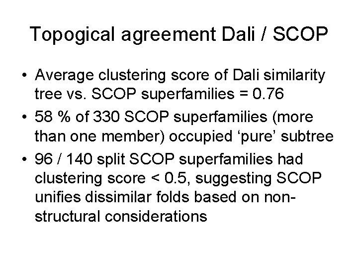 Topogical agreement Dali / SCOP • Average clustering score of Dali similarity tree vs.