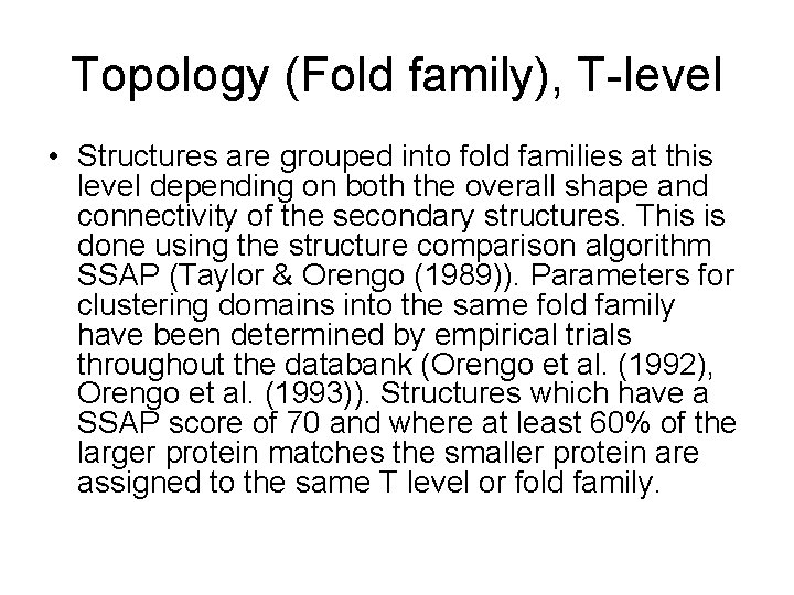 Topology (Fold family), T-level • Structures are grouped into fold families at this level