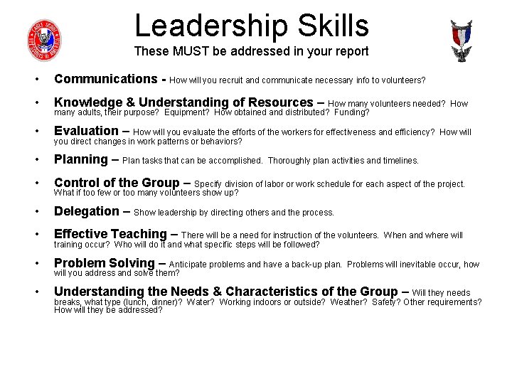 Leadership Skills These MUST be addressed in your report • Communications - How will