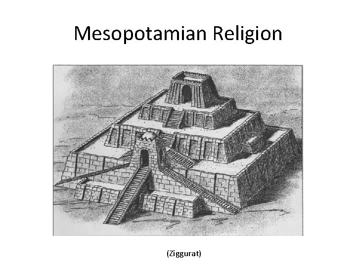 Mesopotamian Religion (Ziggurat) 