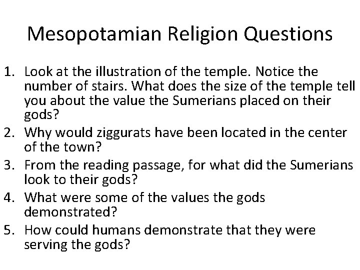 Mesopotamian Religion Questions 1. Look at the illustration of the temple. Notice the number