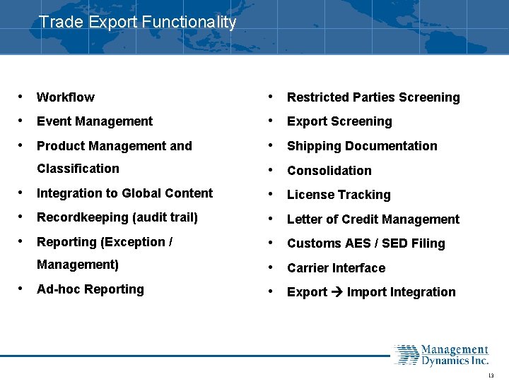 Trade Export Functionality • Workflow • Restricted Parties Screening • Event Management • Export