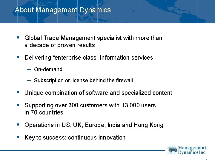 About Management Dynamics § Global Trade Management specialist with more than a decade of