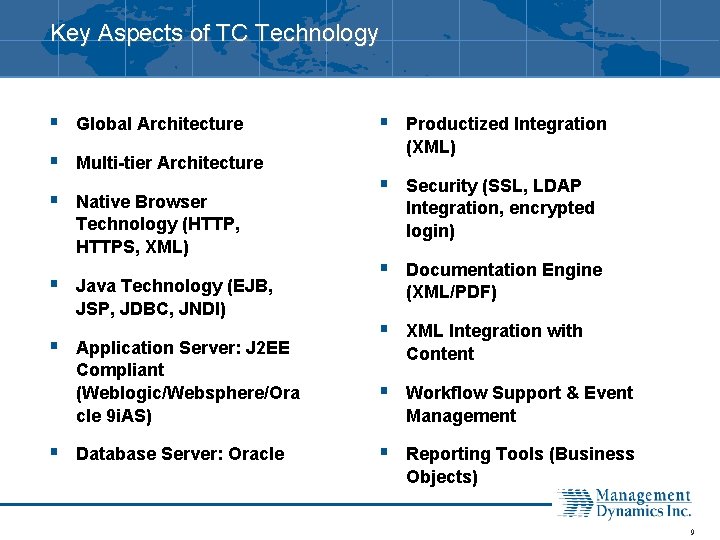 Key Aspects of TC Technology § Global Architecture § Multi-tier Architecture § Native Browser