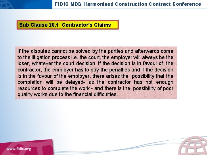 FIDIC MDB Harmonised Construction Contract Conference Sub Clause 20. 1 Contractor’s Claims If the