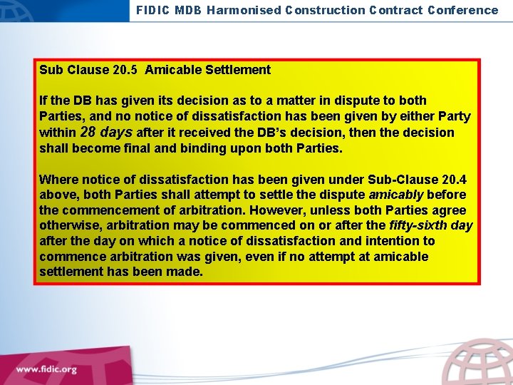 FIDIC MDB Harmonised Construction Contract Conference Sub Clause 20. 5 Amicable Settlement If the