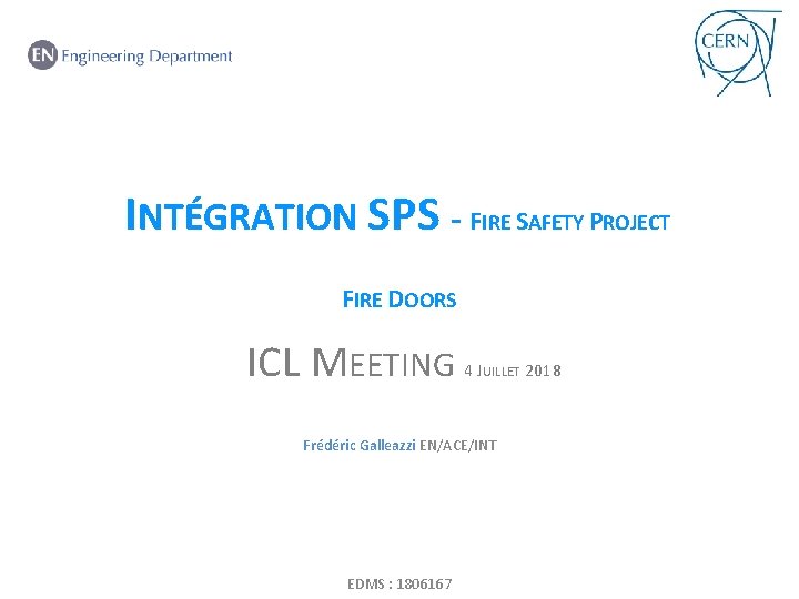 INTÉGRATION SPS - FIRE SAFETY PROJECT FIRE DOORS. ICL MEETING 4 JUILLET 2018 Frédéric