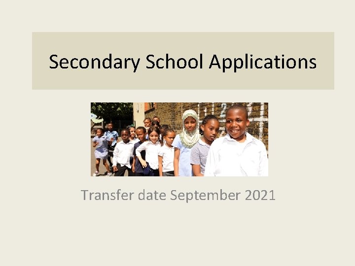 Secondary School Applications Transfer date September 2021 