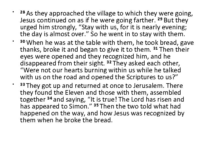  • • • 28 As they approached the village to which they were