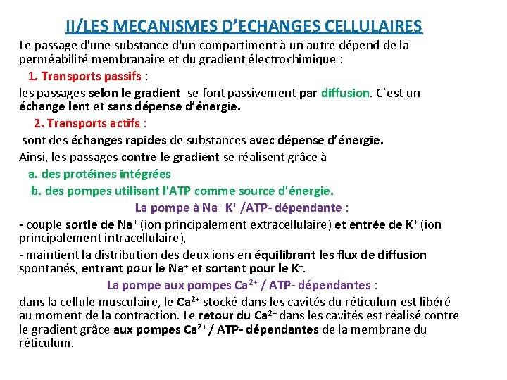 II/LES MECANISMES D’ECHANGES CELLULAIRES Le passage d'une substance d'un compartiment à un autre dépend