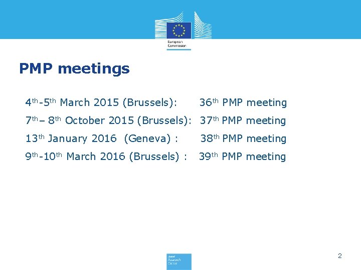 PMP meetings 4 th-5 th March 2015 (Brussels): 36 th PMP meeting 7 th–