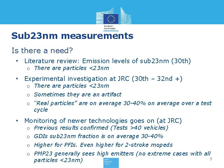Sub 23 nm measurements Is there a need? • Literature review: Emission levels of