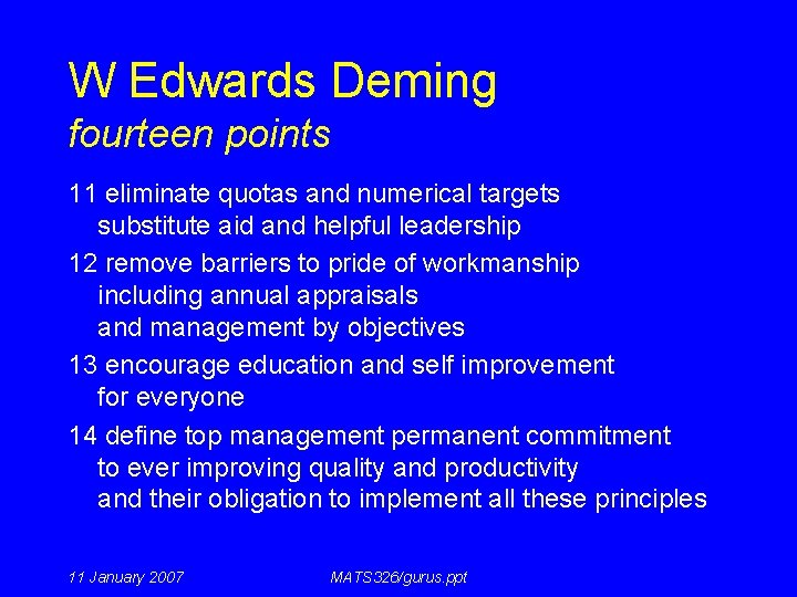 W Edwards Deming fourteen points 11 eliminate quotas and numerical targets substitute aid and