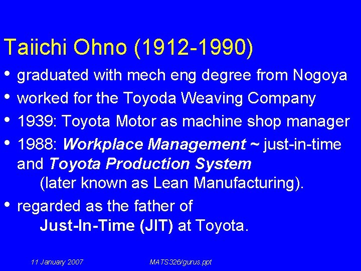 Taiichi Ohno (1912 -1990) • • • graduated with mech eng degree from Nogoya