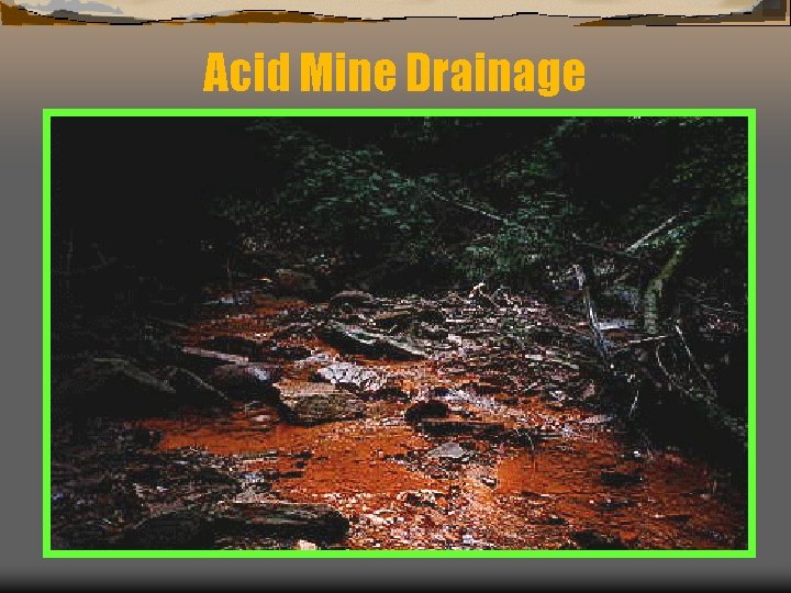 Acid Mine Drainage 