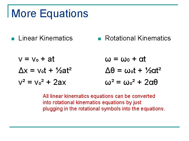 More Equations n Linear Kinematics v = vo + at Δx = vot +