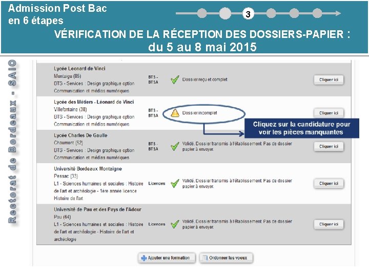 Admission Post Bac 3 en 6 étapes VÉRIFICATION DE LA RÉCEPTION DES DOSSIERS-PAPIER :