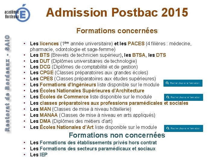 Les formations concernées par APB Admission Postbac 2015 Formations concernées • • • •