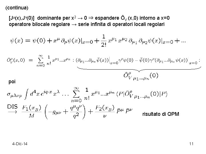 (continua) [J (x), J (0)] dominante per x 2 → 0 ⇒ espandere ÔV