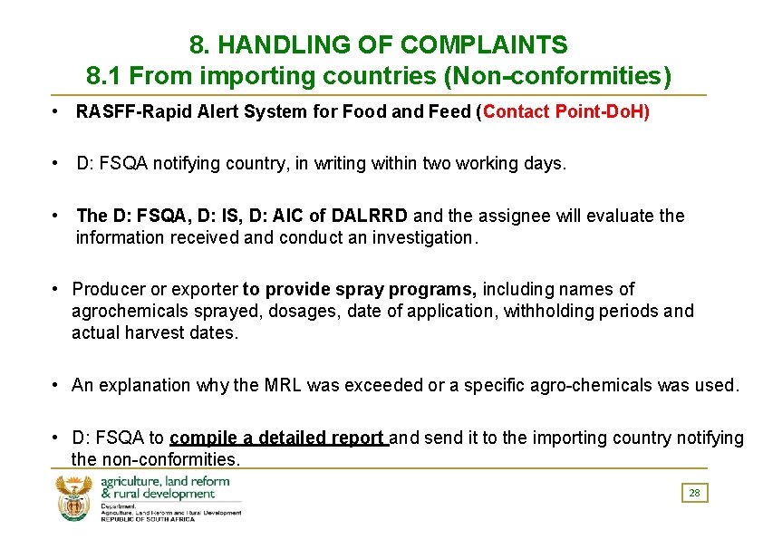 8. HANDLING OF COMPLAINTS 8. 1 From importing countries (Non-conformities) • RASFF-Rapid Alert System