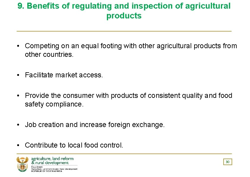 9. Benefits of regulating and inspection of agricultural products • Competing on an equal