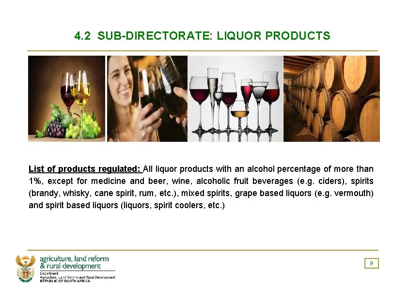 4. 2 SUB-DIRECTORATE: LIQUOR PRODUCTS List of products regulated: All liquor products with an