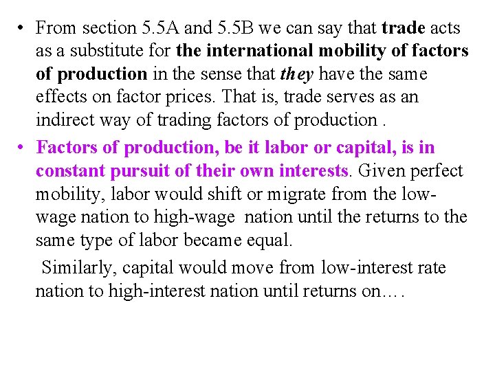  • From section 5. 5 A and 5. 5 B we can say