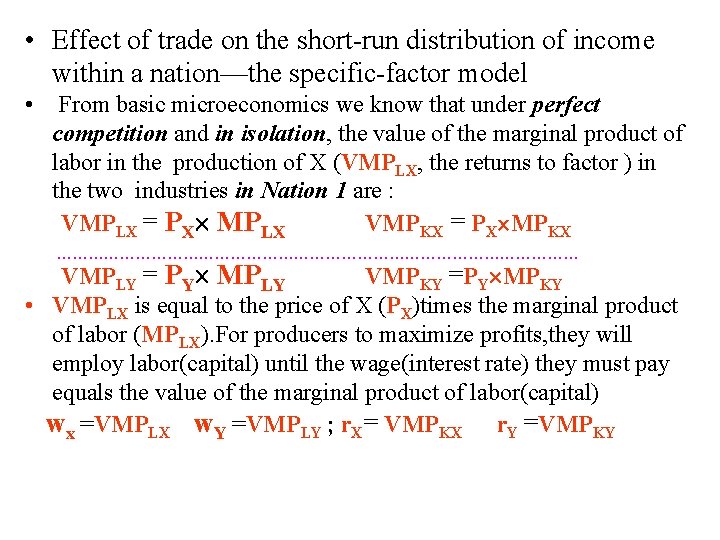  • Effect of trade on the short-run distribution of income within a nation—the