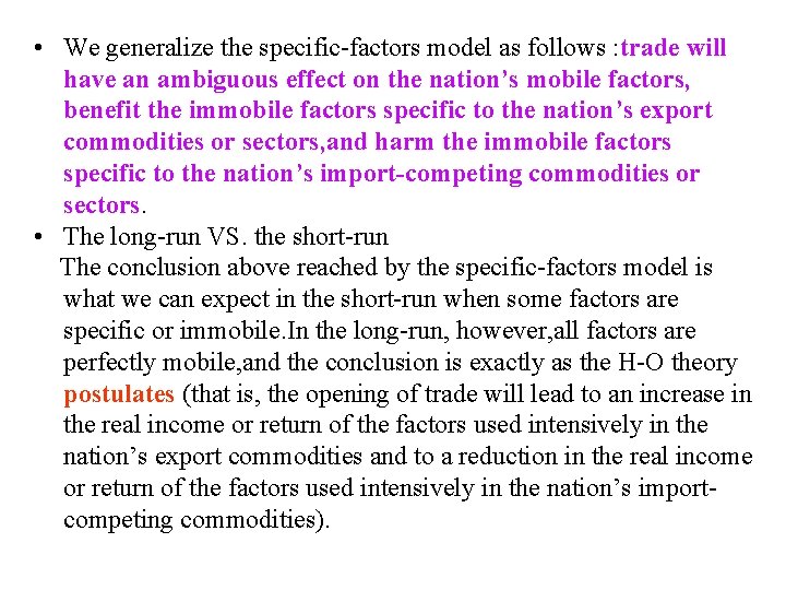  • We generalize the specific-factors model as follows : trade will have an