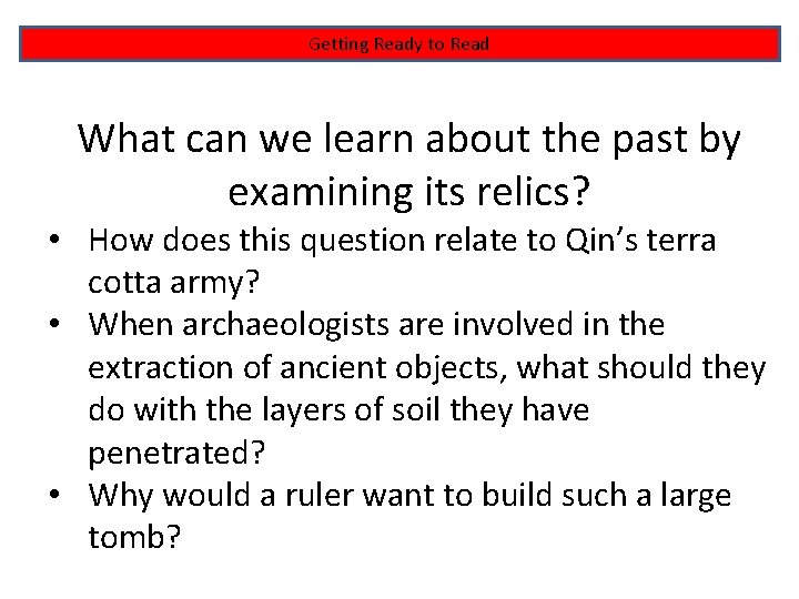 Getting Ready to Read What can we learn about the past by examining its