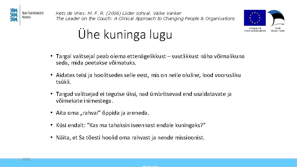 Kets de Vries. M. F. R. (2006) Liider sohval. Väike Vanker The Leader on