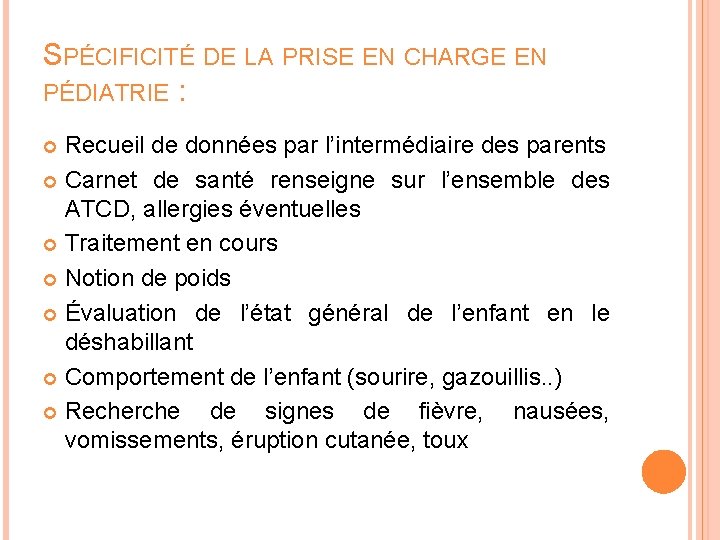 SPÉCIFICITÉ DE LA PRISE EN CHARGE EN PÉDIATRIE : Recueil de données par l’intermédiaire